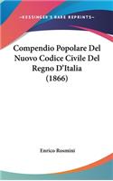 Compendio Popolare del Nuovo Codice Civile del Regno D'Italia (1866)