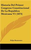 Historia del Primer Congreso Constitucional de La Republica Mexicana V1 (1874)