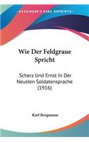 Wie Der Feldgraue Spricht