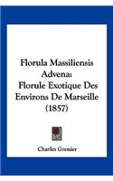 Florula Massiliensis Advena