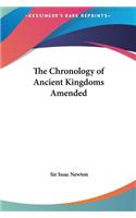 Chronology of Ancient Kingdoms Amended