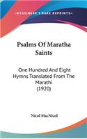 Psalms of Maratha Saints: One Hundred and Eight Hymns Translated from the Marathi (1920)