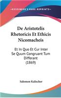 de Aristotelis Rhetoricis Et Ethicis Nicomacheis