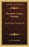 Twentieth Century Musings