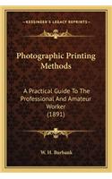 Photographic Printing Methods