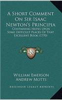 Short Comment On Sir Isaac Newton's Principia