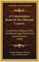 Commonplace Book Of The Fifteenth Century