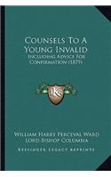 Counsels To A Young Invalid
