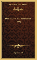 Studien Uber Islandische Musik (1900)