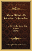 L'Ordre Militaire De Saint-Jean De Jerusalem