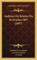 Audience De Rentree Du 16 Octobre 1897 (1897)