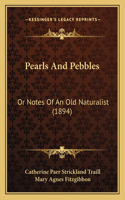 Pearls And Pebbles