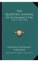 Quarterly Journal Of Economics V16