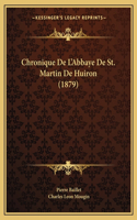 Chronique De L'Abbaye De St. Martin De Huiron (1879)