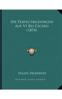 Die Perfectbildungen Auf VI Bei Cicero (1874)