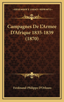 Campagnes De L'Armee D'Afrique 1835-1839 (1870)