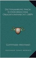 Die Verjahrung Nach Schweizerischem Obligationenrecht (1889)
