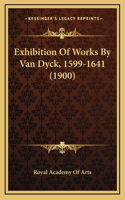 Exhibition Of Works By Van Dyck, 1599-1641 (1900)
