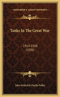 Tanks In The Great War