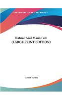 Nature and Man's Fate