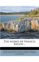 The Works of Francis Bacon .. Volume 7