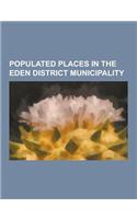 Populated Places in the Eden District Municipality: Albertinia, Western Cape, Avontuur, Boggomsbaai, Bongelethu, Brenton-On-Sea, Buffelsbaai, Calitzdo