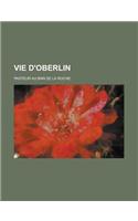 Vie D'Oberlin; Pasteur Au Ban de la Roche