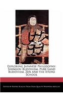 Exploring Japanese Philosophy: Shingon Buddhism, Pure Land Buddhism, Zen and the Kyoto School