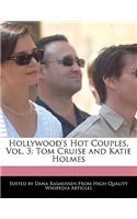 Hollywood's Hot Couples, Vol. 3: Tom Cruise and Katie Holmes