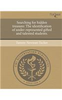 Searching for Hidden Treasure: The Identification of Under-Represented Gifted and Talented Students