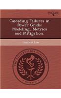 Cascading Failures in Power Grids: Modeling