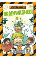 Disaster Diaries: Brainwashed!: (3 Disaster Diaries)