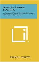 Issues in Student Teaching: A Casebook with Related Problems in Teacher Education
