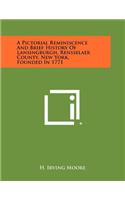 A Pictorial Reminiscence and Brief History of Lansingburgh, Rensselaer County, New York, Founded in 1771