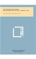 New Europe and World Reconstruction, V2, No. 4, March, 1942: Monthly Review of International Affairs
