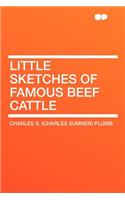 Little Sketches of Famous Beef Cattle