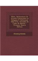 Edits, Declarations Et Arrests Concernans La Religion P. Reformee 1662-1751, Precedes de L'Edit de Nantes - Primary Source Edition