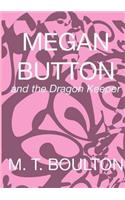 Megan Button and the Dragon Keeper Blastoff Edition