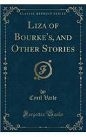Liza of Bourke's, and Other Stories (Classic Reprint)