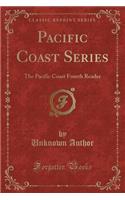 Pacific Coast Series: The Pacific Coast Fourth Reader (Classic Reprint)(English)
