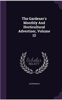 The Gardener's Monthly and Horticultural Advertiser, Volume 12