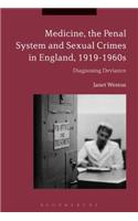 Medicine, the Penal System and Sexual Crimes in England, 1919-1960s