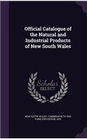 Official Catalogue of the Natural and Industrial Products of New South Wales: (English)
