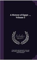 A History of Egypt ..., Volume 3