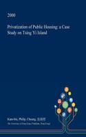 Privatization of Public Housing: A Case Study on Tsing Yi Island(English)