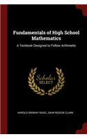 Fundamentals of High School Mathematics