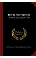 How To Play The Fiddle