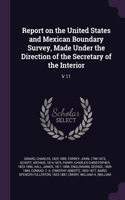 Report on the United States and Mexican Boundary Survey, Made Under the Direction of the Secretary of the Interior