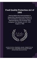 Food Quality Protection Act of 1993: Hearing Before the Subcommittee on Department Operations and Nutrition of the Committee on Agriculture, House of Representatives, One Hundred Third 