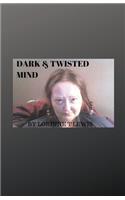 Dark & Twisted Mind